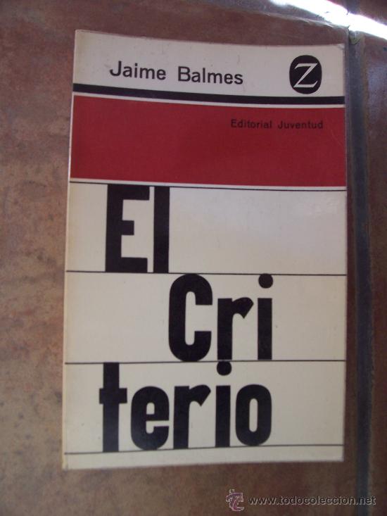 Libros de segunda mano: EL CRITERIO - 1965 - JAIME BALMES - EDITORIAL JUVENTUD - Foto 1