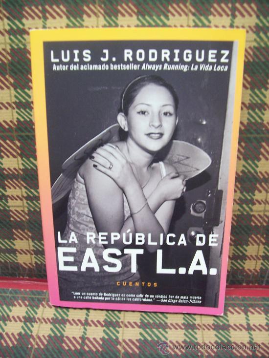 Libros de segunda mano: LA REP&Uacute;BLICA DE EAST L.A. - LUIS RODRIGUEZ - 2003 - Foto 1