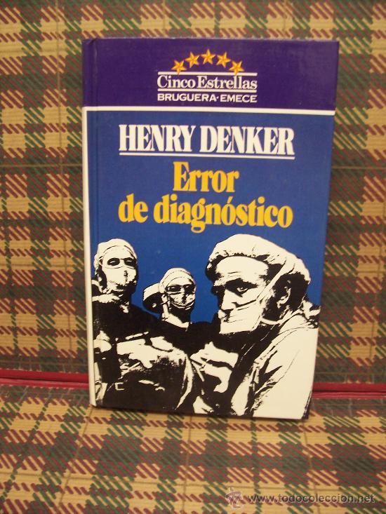 Libros de segunda mano: HENRY DENKER -  ERROR DE DIAGN&Oacute;STICO - BRUGUERA CINCO ESTRELLAS 1983 - Foto 1