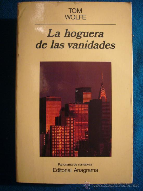 Libros de segunda mano: TOM WOLFE: - LA HOGUERA DE LAS VANIDADES - - Foto 1