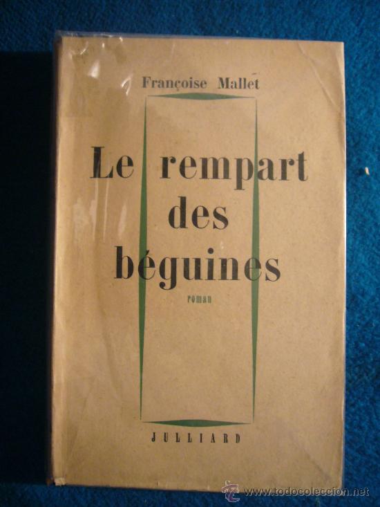 Libros de segunda mano: FRAN&Ccedil;OISE MALLET: - LE REMPART DES BEGUINES - (PRIMERA EDICION). - Foto 1