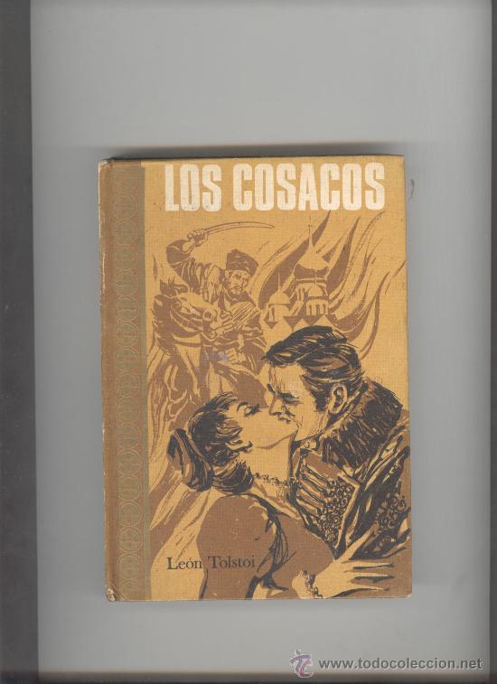 Libros de segunda mano: LOS COSACOS DE LEON TOLSTOI, EDICION A&Ntilde;O 1.968 EDICIONES RODEGAR - Foto 1