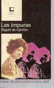 Libros de segunda mano: Miguel De Carri&oacute;n: LAS IMPURAS (La Habana, 2001) - Foto 1