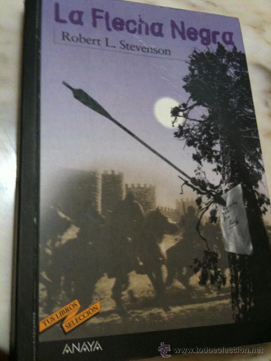 Libros de segunda mano: LA FLECHA NEGRA-ROBERT L.STEVENSON-IMPRESCINDIBLE NOVELA DE AVENTURAS INTEMPORAL-NUEVO,MUY POCO USO