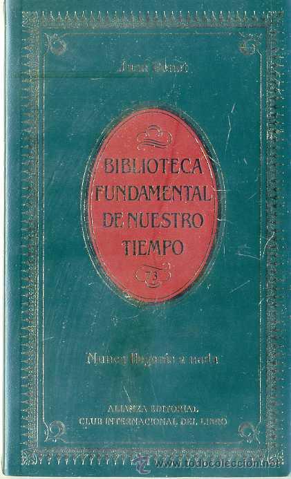Libros de segunda mano: JUAN BENET : NUNCA LLEGAR&Aacute;S A NADA - Foto 1
