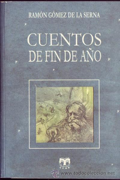Libros de segunda mano: CUENTOS DE FIN DE A&Ntilde;O. Ram&oacute;n G&Oacute;MEZ DE LA SERNA, (Madrid 1888-1963). - Foto 1