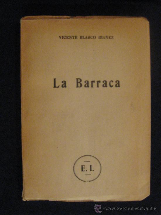 Libros de segunda mano: LA BARRACA. VICENTE BLASCO IBA&Ntilde;EZ. ED.INTERAMERICANA 1955. - Foto 1