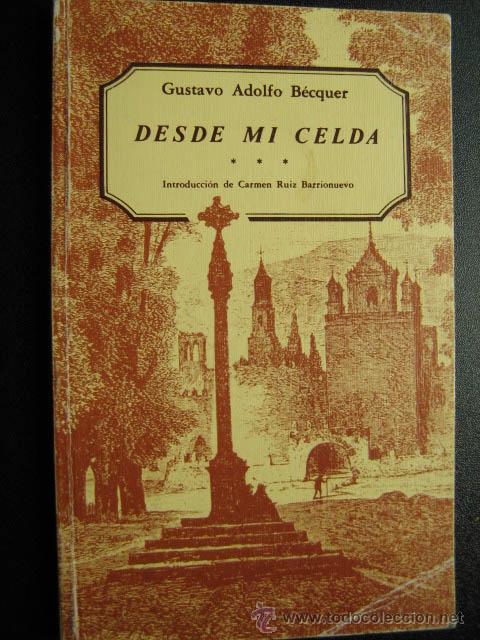 Libros de segunda mano: DESDE MI CELDA. B&Eacute;CQUER, Gustavo Adolfo. 1989 - Foto 1