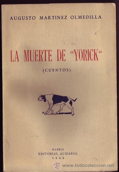 Libros de segunda mano: LA MUERTE DE YORICK.  Augusto MART&Iacute;NEZ OLMEDILLA. - Foto 1