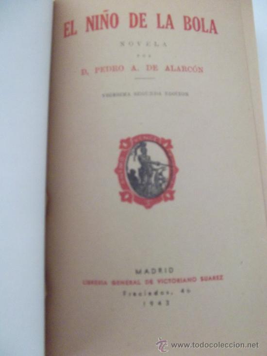 Libros de segunda mano: EL NI&Ntilde;O DE LA BOLA. PEDRO A. DE ALARC&Oacute;N. 1943 - Foto 2