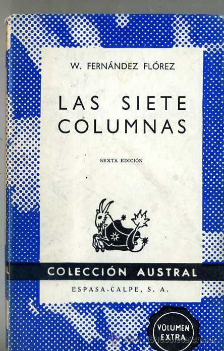 Libros de segunda mano: AUSTRAL 263 : W. FERN&Aacute;NDEZ FL&Oacute;REZ - LAS SIETE COLUMNAS - Foto 1