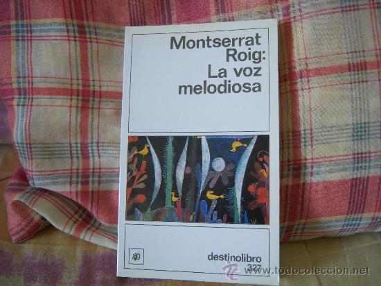 Libros de segunda mano: MONTSERRAT ROIG La voz melodiosa - Foto 1