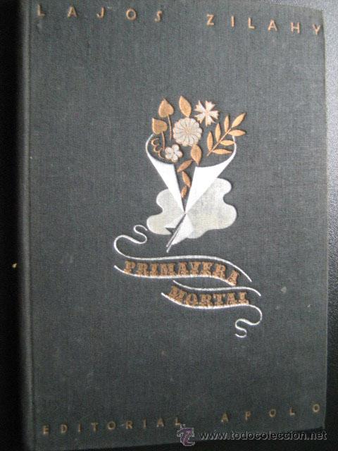 Libros de segunda mano: PRIMAVERA MORTAL. ZILAHY, Lajos. 1938 - Foto 1