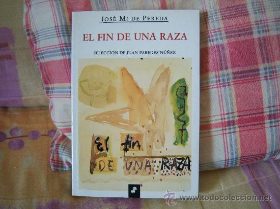 Libros de segunda mano: JOS&Eacute; M.&ordf; DE PEREDA El fin de una raza - Foto 1