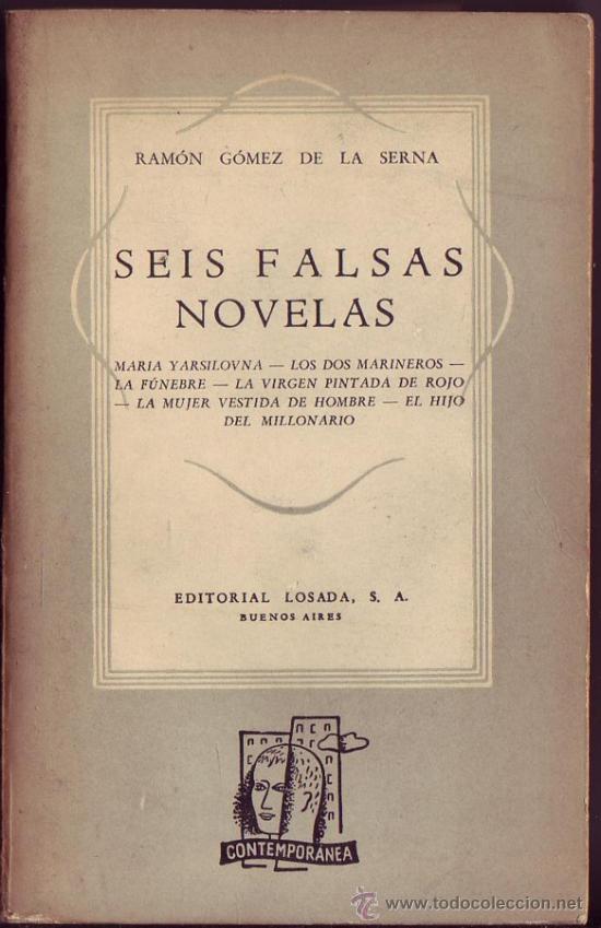 Libros de segunda mano: Seis falsas novelas. Ram&oacute;n G&Oacute;MEZ DE LA SERNA. - Foto 1
