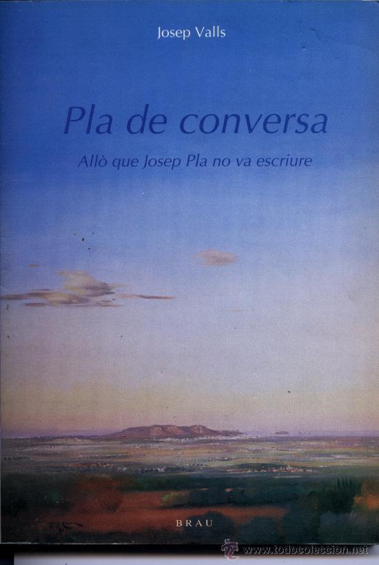 Libros de segunda mano: Pla de conversa - All&oacute; que Josep Pla no va escriure - Foto 1