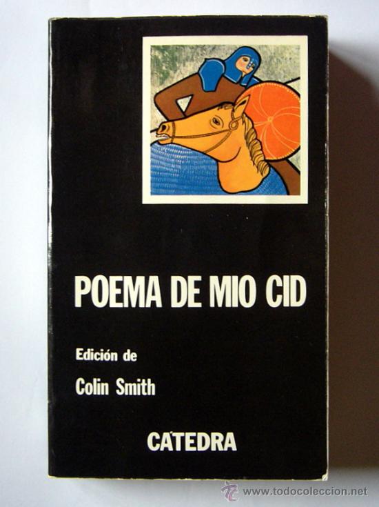 Libros de segunda mano: POEMA DE MIO CID - ANONIMO - EDICION DE COLIN SMITH - EDICIONES CATEDRA - Foto 1