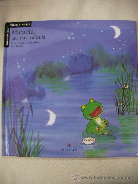 Libros de segunda mano: MICALELA, UNA RANA RIDICULA - ENVIO GRATIS A ESPA&Ntilde;A