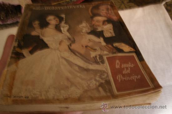 Libros de segunda mano: PRIMERA EDICION DE DOSTOIEVSKI / EL SUE&Ntilde;O DEL PRINCIPE - Foto 2