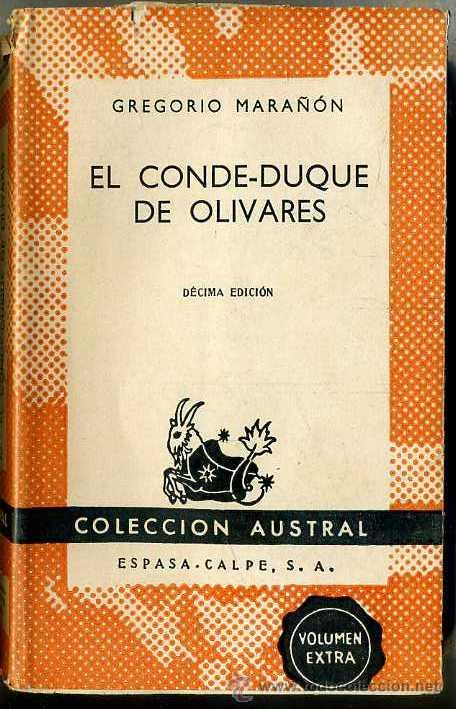 Libros de segunda mano: AUSTRAL 62 - GREGORIO MARA&Ntilde;&Oacute;N : EL CONDE DUQUE DE OLIVARES (1958) - Foto 1