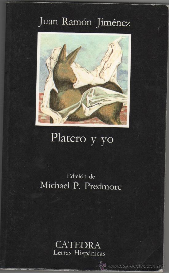 Libros de segunda mano: .PLATERO Y YO - JUAN RAMON JIMENEZ  - EDICIONES CATEDRA - Foto 1