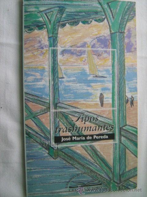 Libros de segunda mano: TIPOS TRASHUMANTES. DE PEREDA, Jos&eacute; Mar&iacute;a. 1998 - Foto 1