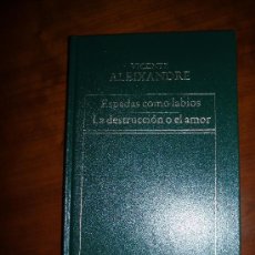 Libros de segunda mano: ESPADAS COMO LABIOS Y LA DESTRUCCIÓN O EL AMOR, VICENTE ALEIXANDRE. Lote 30153983
