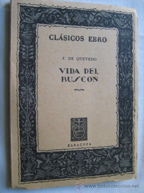 Libros de segunda mano: VIDA DEL BUSC&Oacute;N. DE QUEVEDO, Francisco. 1962. Cl&aacute;sicos Ebro - Foto 1