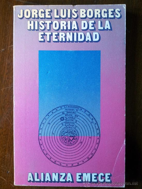 Libros de segunda mano: JORGE LUIS BORGES. HISTORIA DE LA ETERNIDAD. ALIANZA. 1971 - Foto 1