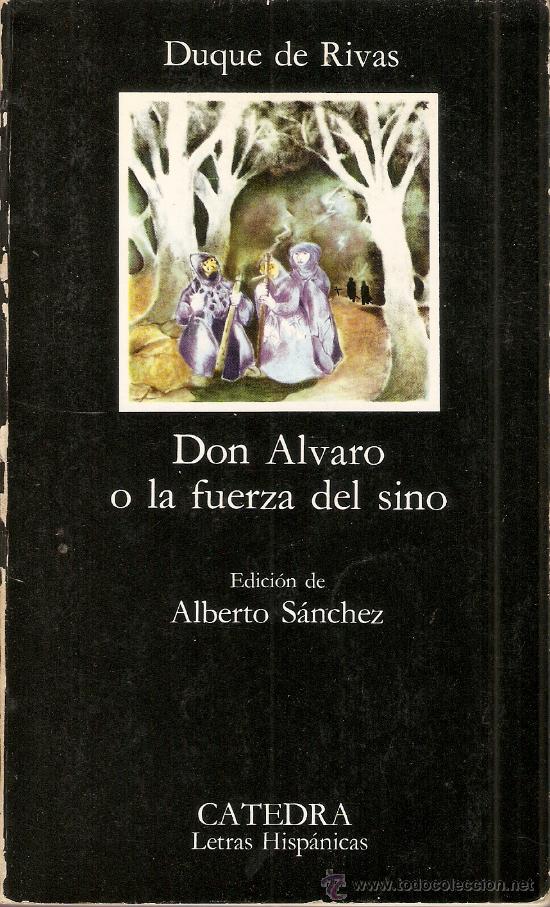 Libros de segunda mano: DON ALVARO O LA FUERZA DEL SINO-Duque de Ribas-Editor: C&aacute;tedra -Edici&oacute;n:1984
