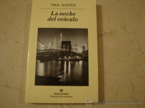 Libros de segunda mano: PAUL AUSTER &rdquo;LA NOCHE DEL ORACULO&rdquo;. ANAGRAMA - Foto 1