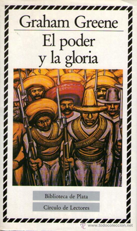 Libros de segunda mano: EL PODER Y LA GLORIA - GRAHAM GREENE - C&Iacute;RCULO DE LECTORES - a&ntilde;o 1987 - BIEN CONSERVADO - Foto 1
