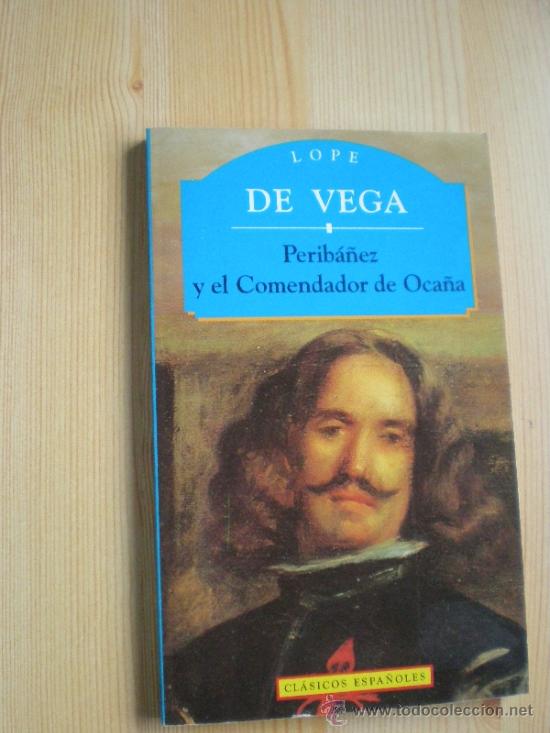 Libros de segunda mano: PERIBA&Ntilde;EZ Y EL COMENDADOR DE OCA&Ntilde;A. LOPE DE VEGA - Foto 1