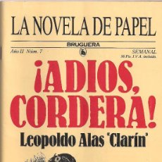 Libros de segunda mano: LA NOVELA DE PAPEL Nº 7 ¡ADIOS CORDERA! DE LEOPOLDO ALAS 'CLARIN' BRUGUERA 1986. Lote 32028915