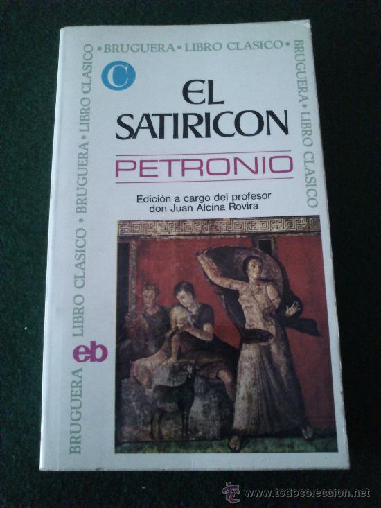 Libros de segunda mano: Antiguo Libro El Satiric&oacute;n De Petronio, Editorial Bruguera Libro Cl&aacute;sico. - Foto 1