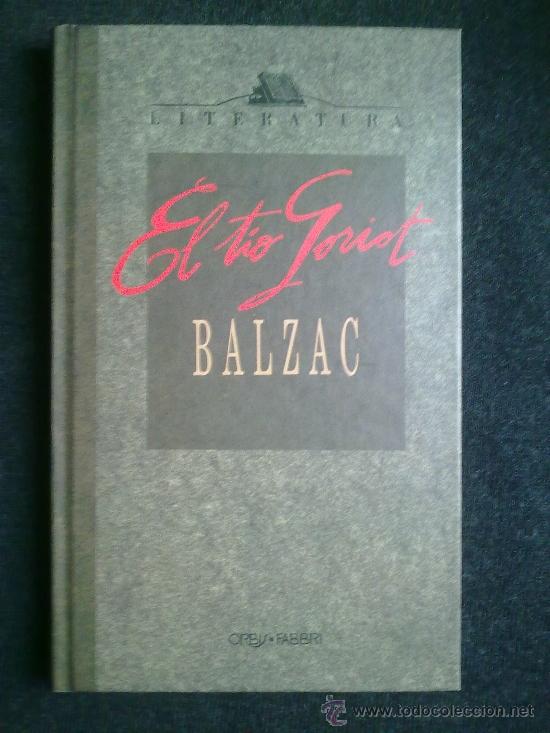 Libros de segunda mano: EL TIO GORIOT. BALZAC. ORBIS FABRI, 1990 - Foto 1
