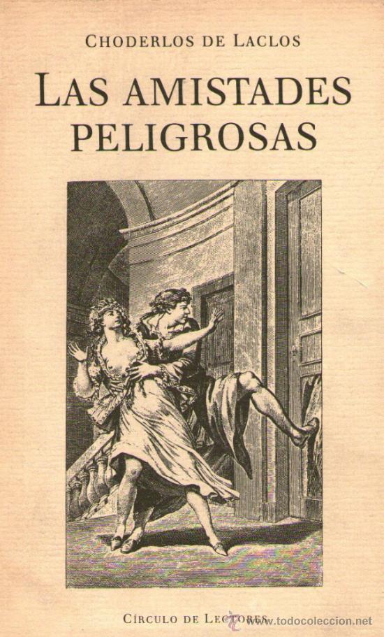 Libros de segunda mano: LAS AMISTADES PELIGROSAS - de CHODERLOS DE LACLOS - CIRCULO DE LECTORES - a&ntilde;o 1990 - Foto 1