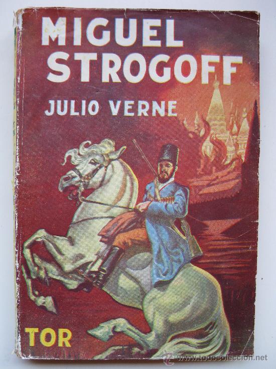 Libros de segunda mano: &rdquo;MIGUEL STROGOFF&rdquo; - JULIO VERNE - EDITORIAL TOR - A&Ntilde;O 1957. - Foto 1
