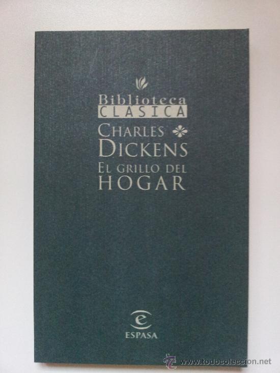 Libros de segunda mano: EL GRILLO DEL HOGAR. CHARLES DICKENS. ESPASA. 1999 - Foto 1