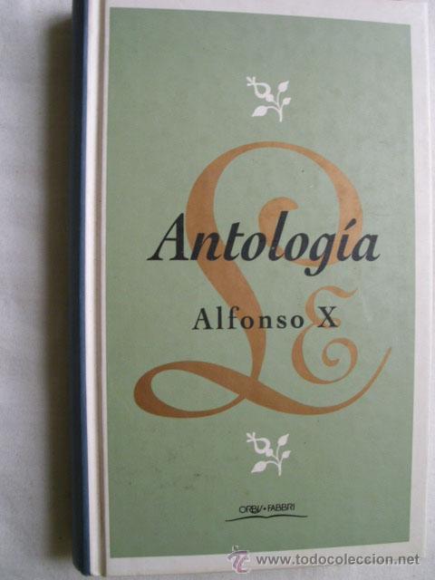 Libros de segunda mano: ANTOLOG&Iacute;A. ALFONSO X. 1994 - Foto 1