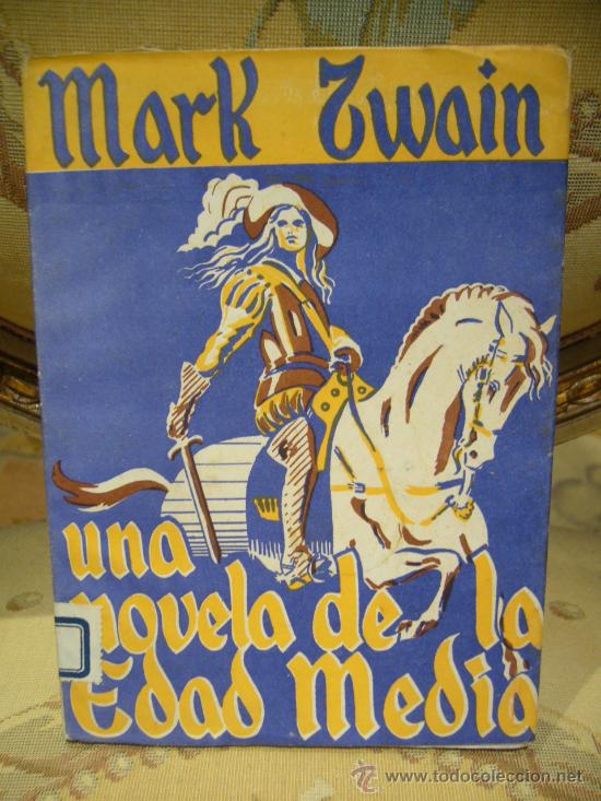 Libros de segunda mano: &rdquo;UNA NOVELA DE LA EDAD MEDIA&rdquo; SEGUIDA DE &rdquo;DIARIO DE EVA&rdquo; Y &rdquo;GRAN REVULOCION EN PITCAIRN&rdquo; DE M.TWAIN.