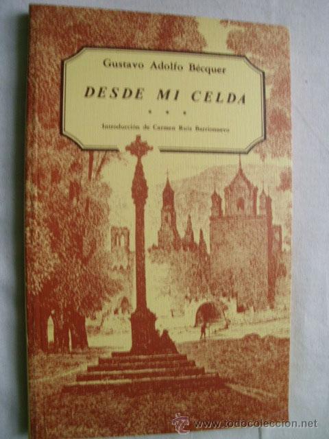 Libros de segunda mano: DESDE MI CELDA. B&Eacute;CQUER, Gustavo Adolfo. 1989 - Foto 1