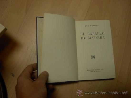 Libros de segunda mano: Eric Williams, El caballo de madera, Ed. Destino, 1952 - Foto 1