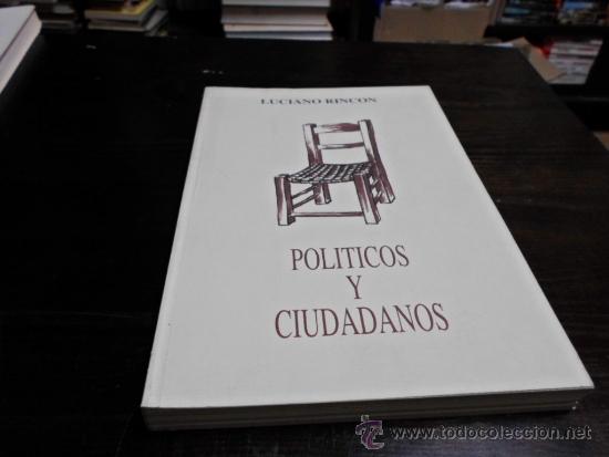 Libros de segunda mano: Luciano Rincon, Politicos y ciudadanos, Ed. El Tilo - Foto 1