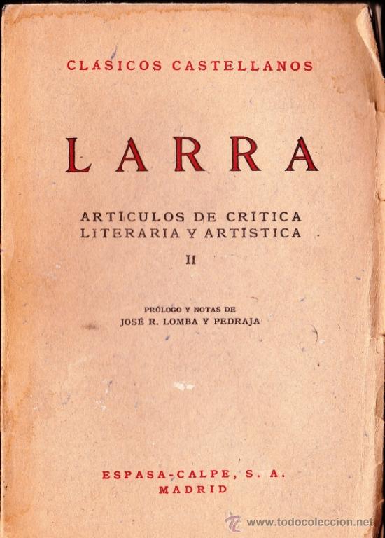 Second hand books: LARRA - ARTICULOS DE CRITICA LITERARIA Y ARTISTICA II - CLASICOS CASTELLANOS - ESPASA CALPE