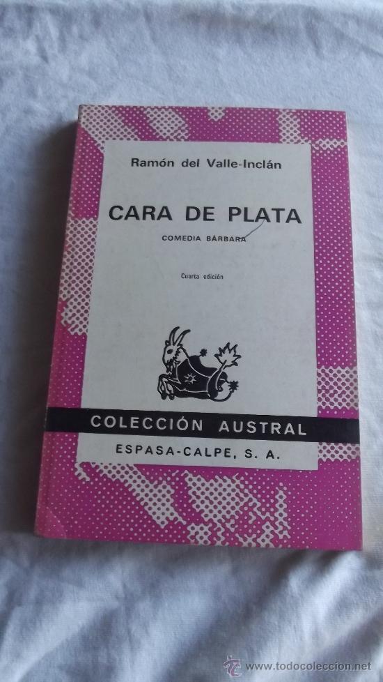 Libros de segunda mano: CARA DE PLATA DE RAMON DEL VALLE- INCL&Aacute;N  COLECCI&Oacute;N AUSTRAL - Foto 1