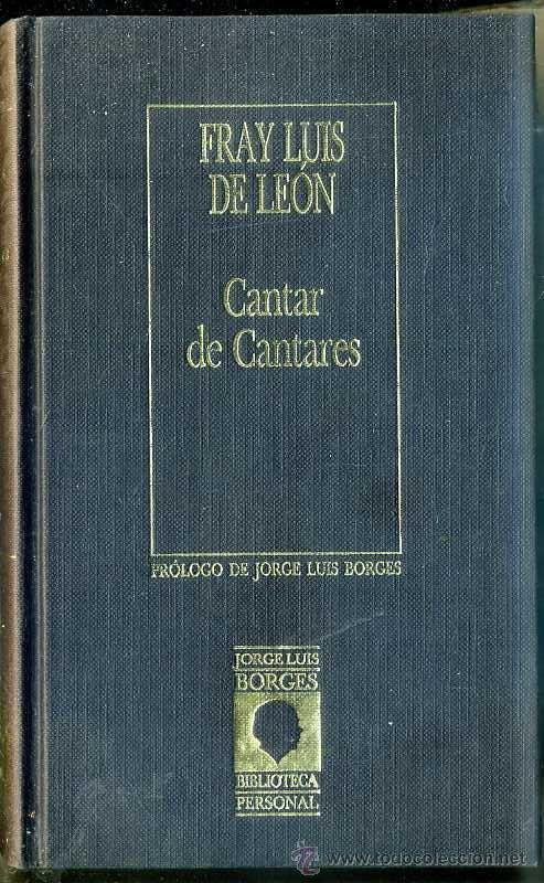 Libros de segunda mano: FRAY LUIS DE LE&Oacute;N : CANTAR DE CANTARES (1988) PR&Oacute;LOGO DE JORGE LUIS BORGES - Foto 1