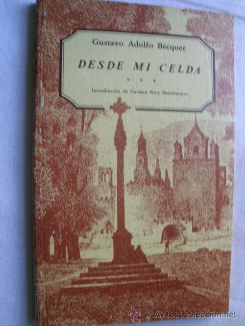 Libros de segunda mano: DESDE MI CELDA. B&Eacute;CQUER, Gustavo Adolfo. 1989 - Foto 1