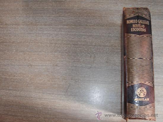 Libros de segunda mano: ROMULO GALLEGOS - NOVELAS ESCOGIDAS - AGUILAR - - Foto 1