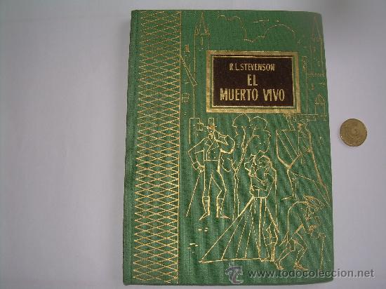 Libros de segunda mano: EL MUERTO VIVO-R.L. STEVENSON----REVISION LITERARIA DE MONTENEGRO---BAGU&Ntilde;A HNOS.